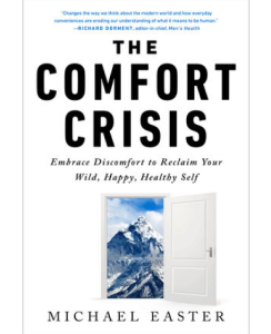 The Comfort Crisis